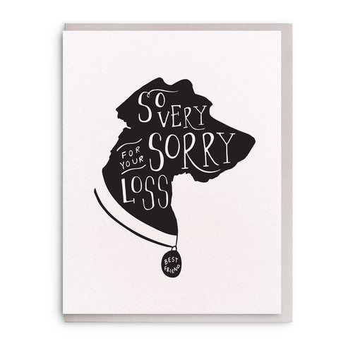 So Very Sorry Dog - Letterpress Sympathy Pet Card - Hank & Sylvie's