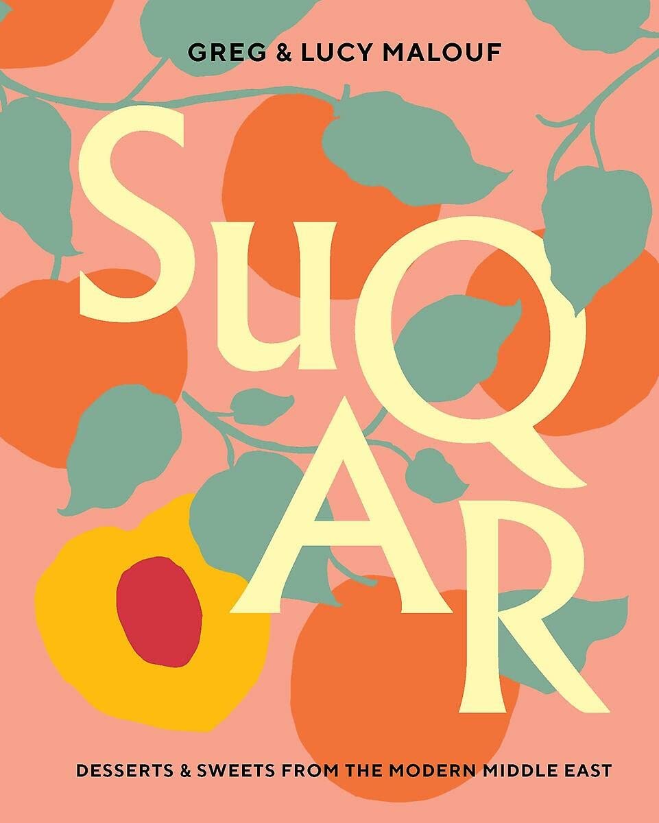 SUQAR: Desserts & Sweets from the Modern Middle East -  by Greg Malouf
