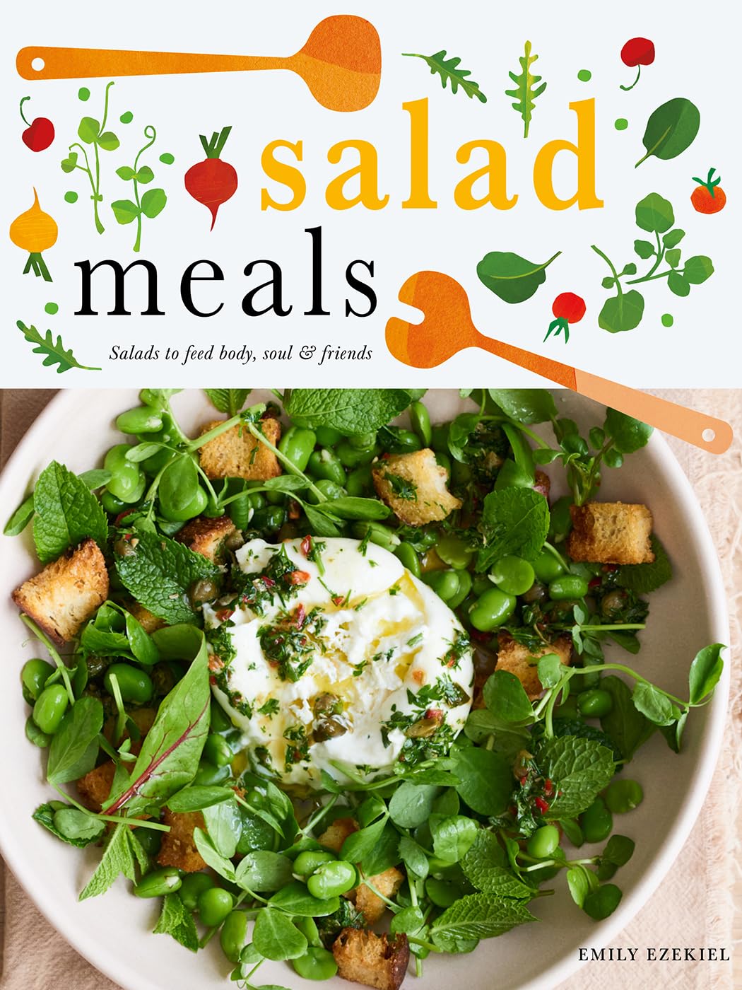 Hank & Sylvie's - Salad Meals: Salads to Feed Body, Soul & Friends