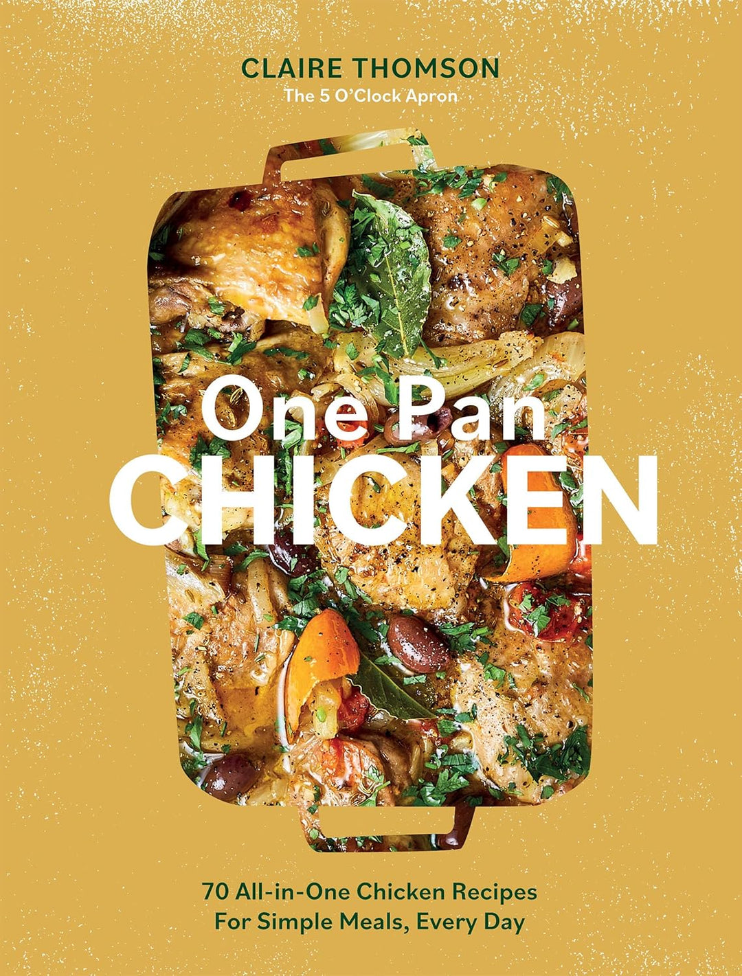 Book cover of 'One Pan Chicken' with a yellow background and chicken dish image.