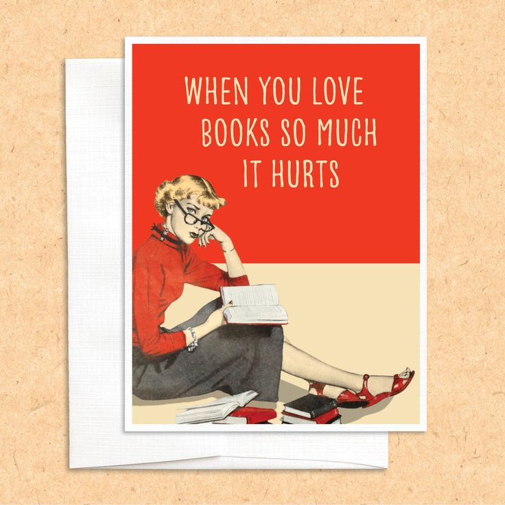 When You Love Books So Much It Hurts Greeting Card