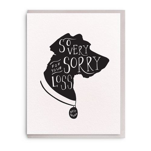 So Very Sorry Dog - Letterpress Sympathy Pet Card - Hank & Sylvie's 