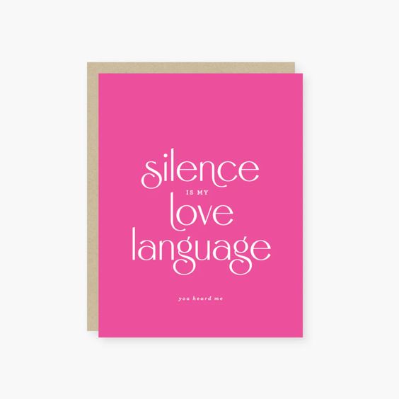 Hank & Sylvie's - Silence is My Love Language Greeting Card