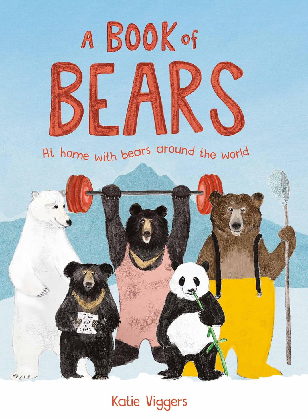 Book of Bears: At Home with Bears Around the World by Katie Viggers 