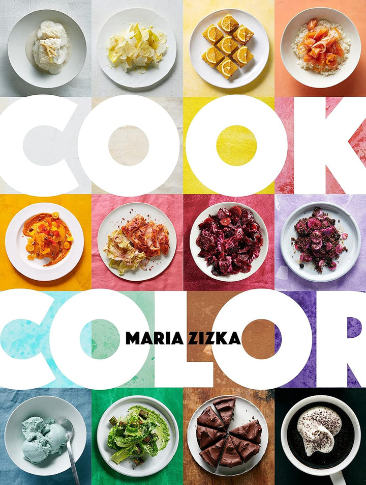 Cook Color: A Rainbow of 100 Recipes - Maria Zizka - Hank & Sylvie's 