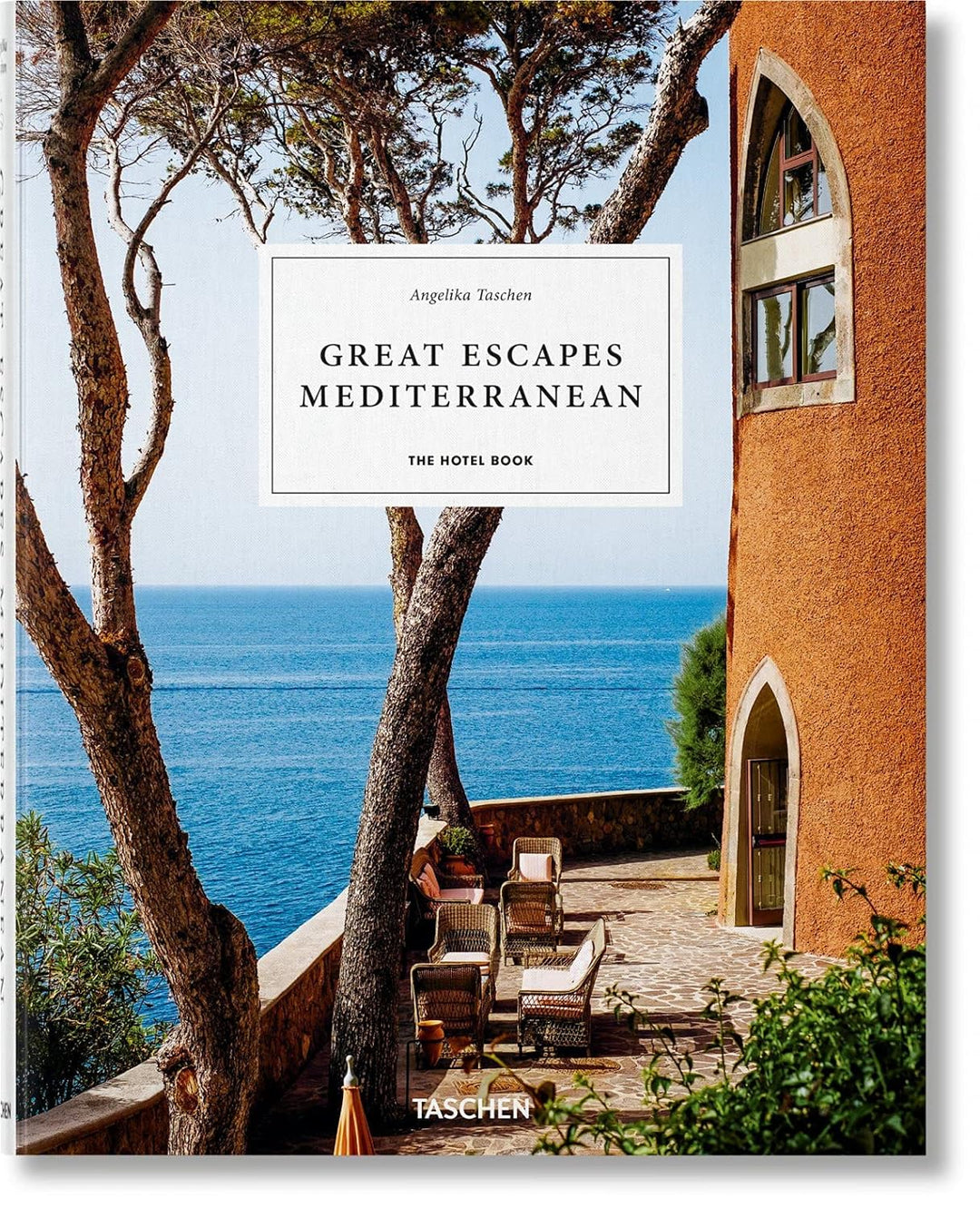 Great Escapes: Mediterranean - The Hotel Book