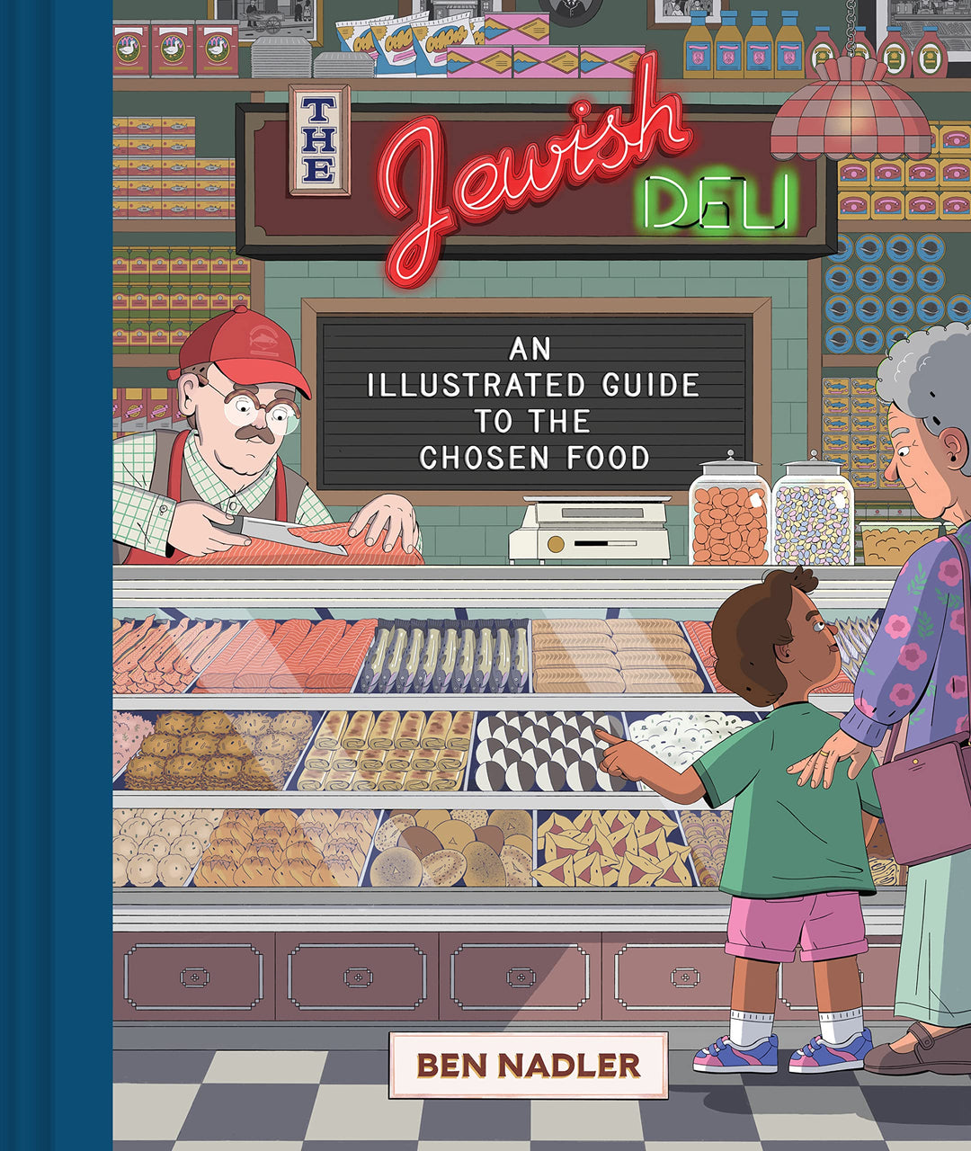 The Jewish Deli: An Illustrated Guide to the Chosen Food