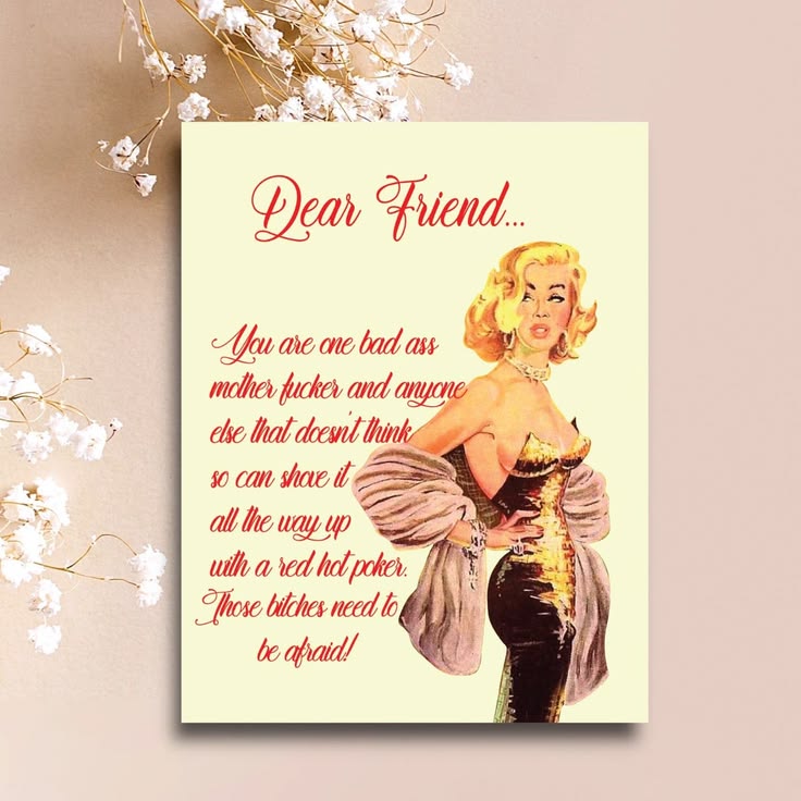A rectangular printed card or poster with a vintage pin-up illustration and red text reading 'Dear Friend.