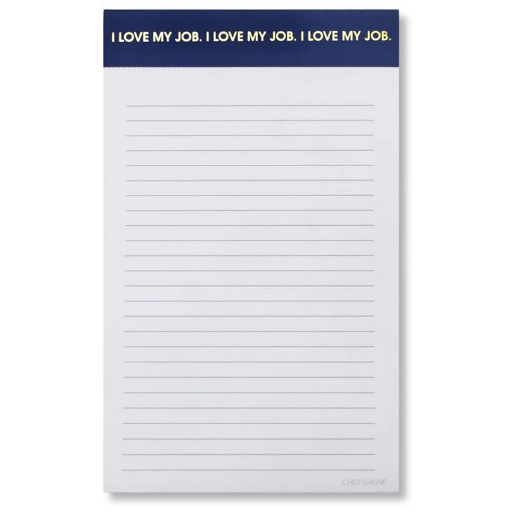Notepad with 'I LOVE MY JOB.' text on a white background