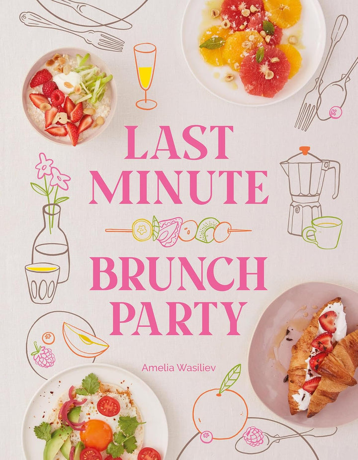 Book cover for 'Last Minute Brunch Party' by Amelia Wasiliev, featuring a light beige background with pink title text and illustrated brunch dishes and dining icons around the edges.