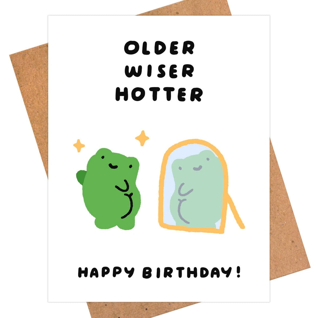 Birthday card with green character and text 'Older, Wiser, Hotter' on a white background