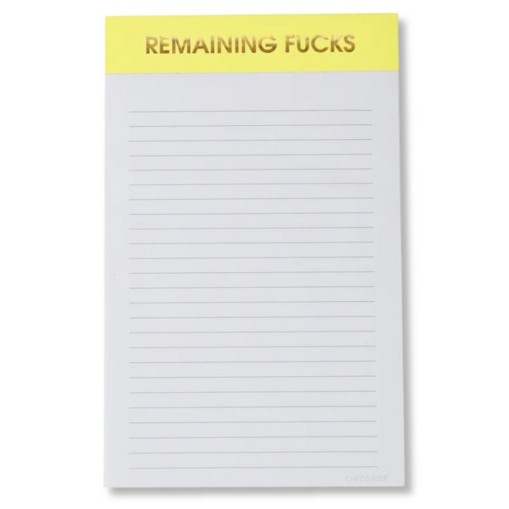 Notepad with 'Remaining Fucks' on a yellow label