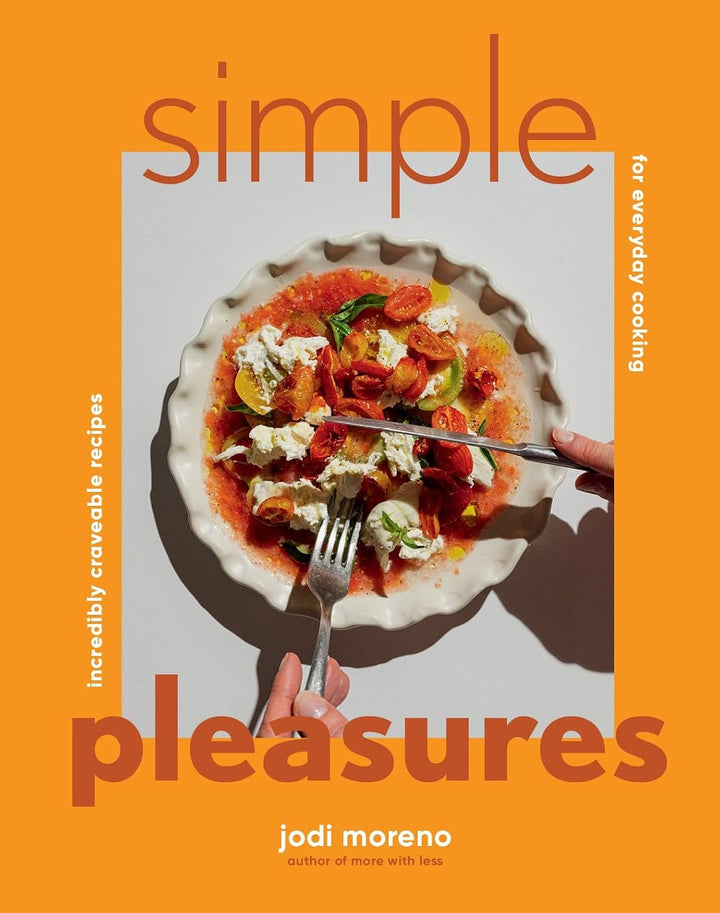 Book cover of 'simple pleasures' by jodi Moreno, featuring a bright orange background with a central white square containing a photo of a hand holding a fork and knife cutting into a pizza.