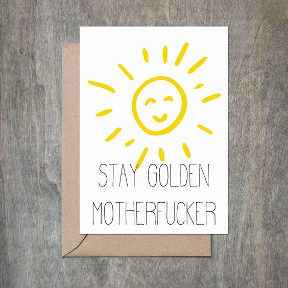 Stay Golden Motherfucker Greeting Card - Hank & Sylvie's 