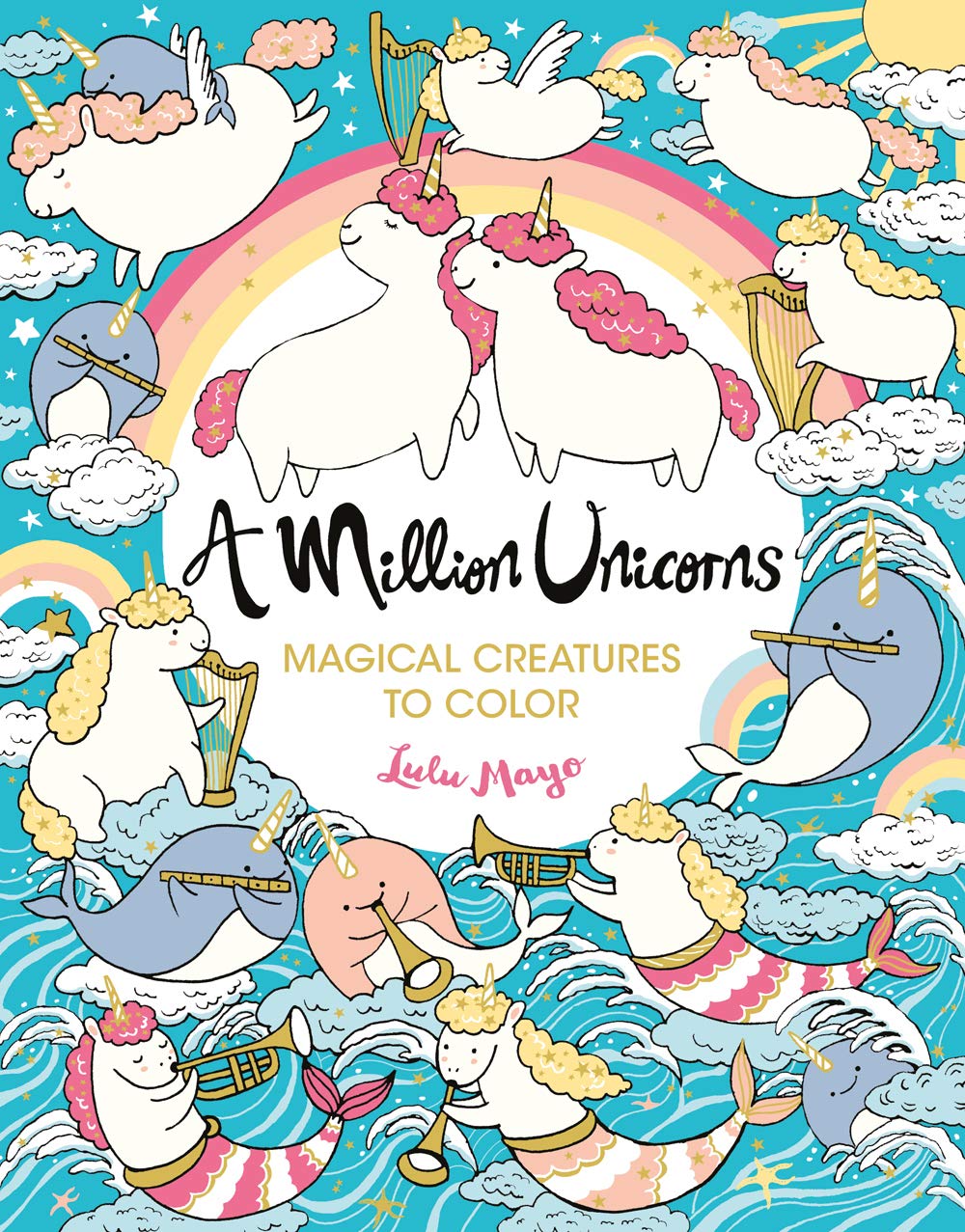 A Million Unicorns Coloring Book