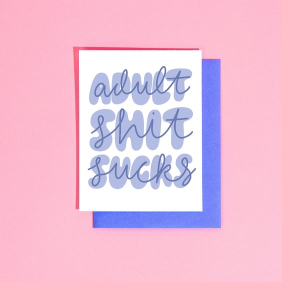 Adult Shit Sucks Card