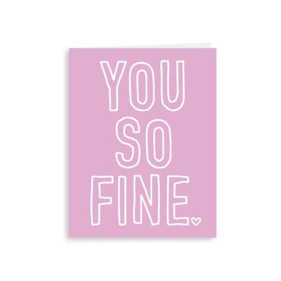 You So Fine Card