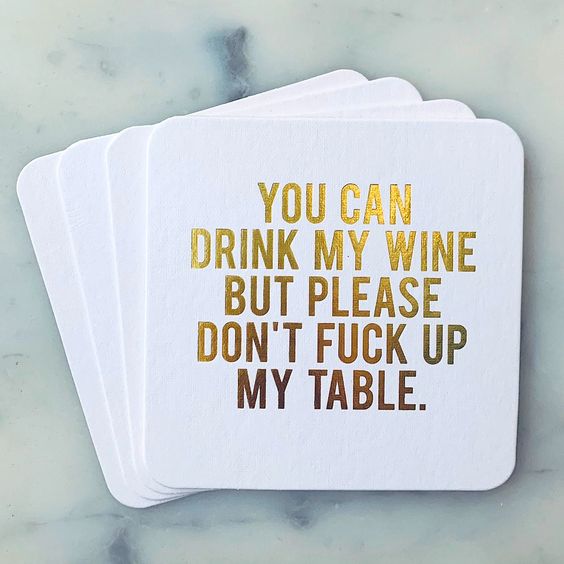 Please Don't Fuck Up My Table Coasters